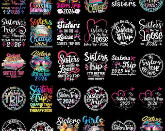 Sisters Trip 2026 PNG Bundle, Girls Trip Cruise SVG, Sisters Cruise 2026 Shirt Design, Bachelorette Vacation Sublimation