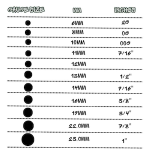 May include: A black and white gauge size conversion chart featuring a vertical column of solid black circles of increasing diameter, with corresponding measurements in millimeters and inches ranging from 6mm/2G to 25.0mm/1 inch.