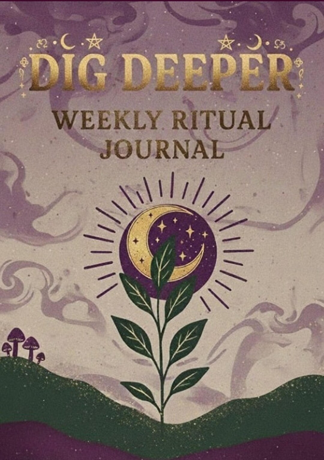Dig Ritual Dig Deeper Weekly Ritual Journal- A Year of Shadow Work, Somatic ...