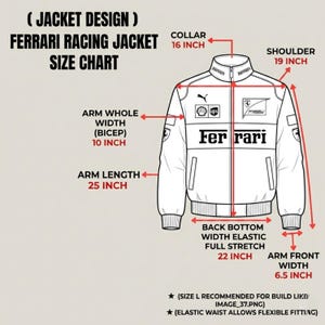 May include: A white Ferrari racing jacket size chart with measurements in inches. The collar is 40.6 cm, shoulder 48.3 cm, arm whole width (bicep) 25.4 cm, arm length 63.5 cm, back bottom width elastic full stretch 55.9 cm, and arm front width 16.5 cm.