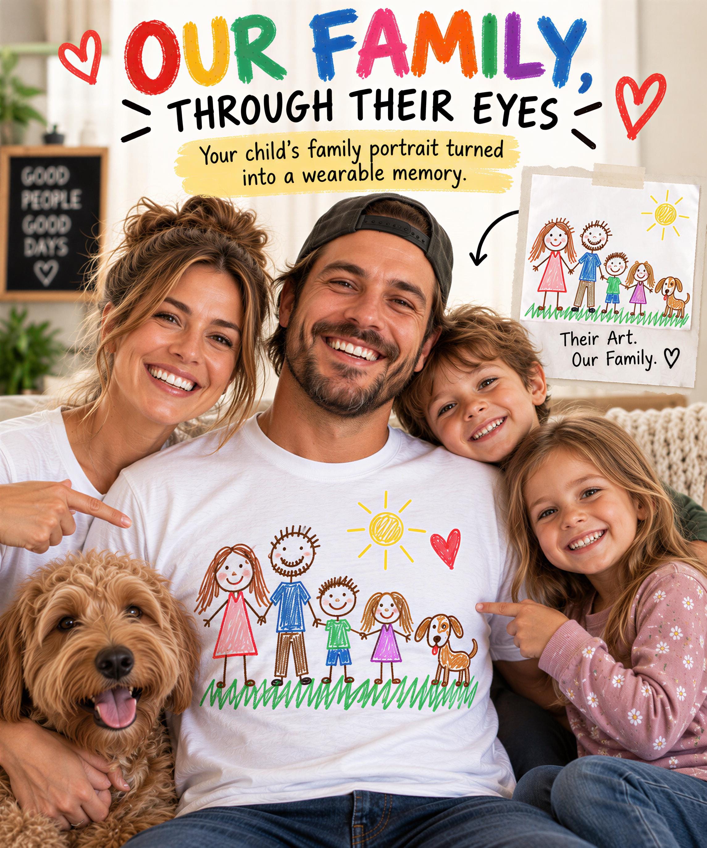 A family of four, including two adults and two children, posing together with a dog. The family is wearing a t-shirt with a drawing of a family, and the image is captioned as "Our Family, Through Their Eyes".