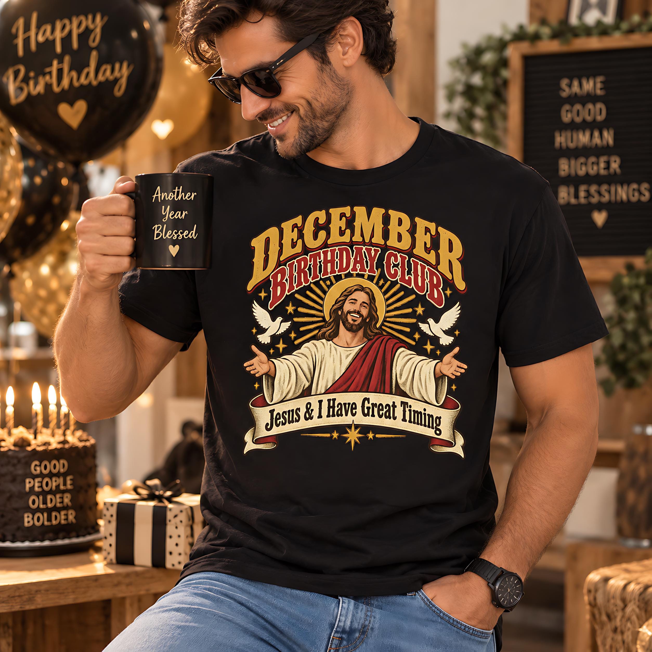 A man wearing a black t-shirt with a graphic design of Jesus and the text "December Birthday Club" is holding a mug with a birthday message.
