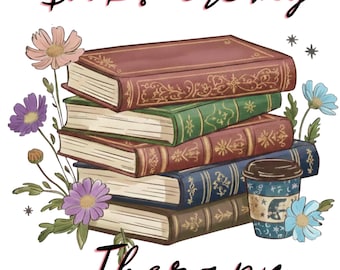 Books Are My Therapy PNG, Retro Floral Book Lover Digital Art (Digital Download)