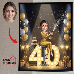 Op de afbeelding: Een ingelijste digitale illustratie met een vrouw die haar 40e verjaardag viert. Het kunstwerk bevat een vrouw in een gouden jumpsuit, een champagnefles, ballonnen, een taart en het cijfer 40 verlicht met lichten. De tekst "READY IN 6 HOURS" is ook zichtbaar.