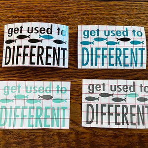 Get Used to Different Sticker- Chosen- Vinyl Decal- FREE SHIPPING