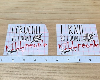 Knit or Crochet So I Don’t Sticker – Funny Vinyl Decal for Knitters & Crocheters, Mental Health Humor, Free US Shipping