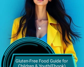 Guía de alimentación sin gluten para niños y jóvenes (libro electrónico)