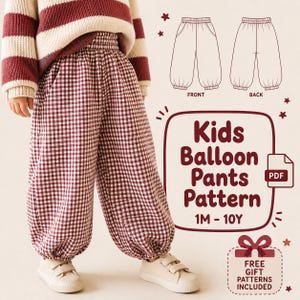 May include: A child wearing burgundy and white checkered balloon pants. The pants are paired with a striped sweater. The image also includes a pattern for kids' balloon pants, labeled "1M - 10Y."