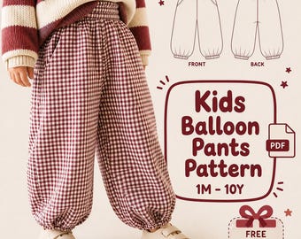 May include: A child in burgundy and white checked balloon pants and a striped sweater. The image includes a pattern for kids' balloon pants, labelled "1M - 10Y". The pattern is in PDF format.