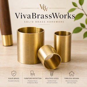 May include: Three cylindrical solid brass furniture leg caps with a brushed finish. The text VivaBrassWorks SOLID BRASS HARDWARE appears at the top. Below are four icons with labels: SOLID BRASS, FURNITURE PROTECTION, MULTIPLE SIZES, and TIMELESS DESIGN.