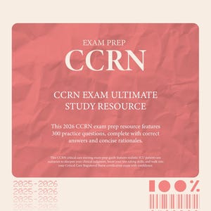 Critical Care Registered Nurse (CCRN) Exam Questions | 300 Questions with Answers and Rationales | 2026