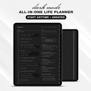May include: A digital tablet displaying a dark mode all-in-one life planner with an undated layout. The screen shows a daily schedule, task lists, and notes. Text on the image reads: dark mode ALL-IN-ONE LIFE PLANNER START ANYTIME UNDATED.