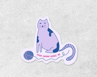 Pegatina de gato "El drama me aburre" / Calcomanía de vinilo con frase atrevida