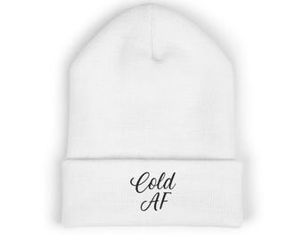 Cold AF Embroidered Beanie | Classic Cuffed Beanie
