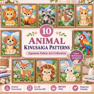 May include: A collection of 10 animal Kinusaiga patterns featuring a lion, fox, raccoon, sloth, cat, dog, parrot, deer, hedgehog, and rabbit. The central text reads 10 ANIMAL KINUSAIGA PATTERNS Japanese Fabric Art Collection.
