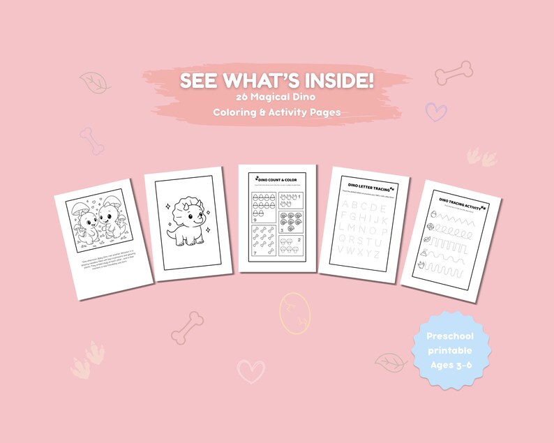 May include: A pink background with five white activity pages featuring dinosaur-themed coloring and activities. Text reads "SEE WHAT'S INSIDE! 26 Magical Dino Coloring & Activity Pages." Additional text: "Preschool printable Ages 3-6."