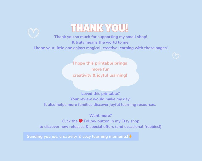 May include: A light blue background with the words "THANK YOU!" in pink. The text expresses gratitude for supporting a small shop and hopes for joyful learning. A cloud-shaped graphic contains text about fun and creativity.