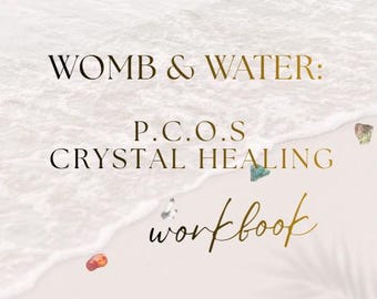 Womb & Water: PCOS Crystal Healing Workbook — Digital Download