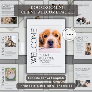 May include: A dog grooming client welcome packet with a central image of a dog's face. The packet includes sections on pricing, aftercare, salon policies, communication, and what to expect. Text includes "Editable Canva Template" and "Printable & Digital Client Guide."