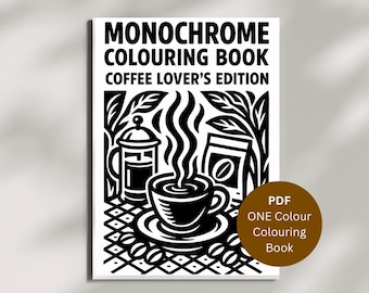 Monochrome Coffee Coloring Book – One-Color Coloring Café & Coffee-Themed Pages for Adults | Printable Digital Download