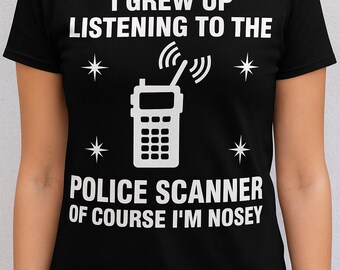I Grew Up Listening to the Police Scanner Tee | Retro Scanner Graphic