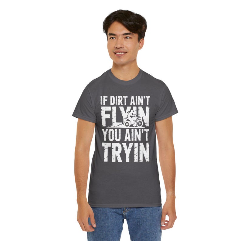 If Dirt Ain't Flyin You Ain't Tryin T-Shirt | Dirt Bike Motocross Tee image 3
