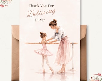 Danke, dass du an mich geglaubt hast | Ballettlehrer-Anerkennungskarte | Aquarell Dance Recital Geschenk