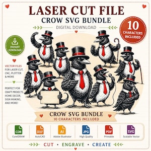 May include: A digital download graphic featuring a crow SVG bundle. The image shows ten cartoon crows wearing top hats and red ties. The text reads "Laser Cut File Crow SVG Bundle" and includes file formats for various design software and craft projects.
