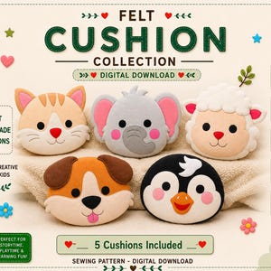 May include: A digital download collection of five felt animal cushions featuring a cat, elephant, sheep, dog, and penguin. The graphic includes the text FELT CUSHION COLLECTION, DIGITAL DOWNLOAD, and 5 Cushions Included, along with icons for SVG, DXF, Ai, PDF, and CDR file formats.