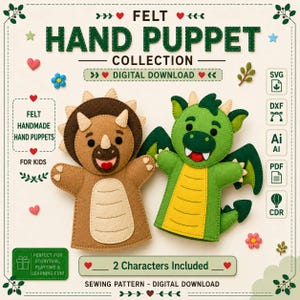 May include: A digital download sewing pattern for a felt hand puppet collection featuring a brown triceratops and a green dragon. The image includes text reading FELT HAND PUPPET COLLECTION, DIGITAL DOWNLOAD, and 2 Characters Included, with SVG, DXF, AI, PDF, and CDR file format icons.