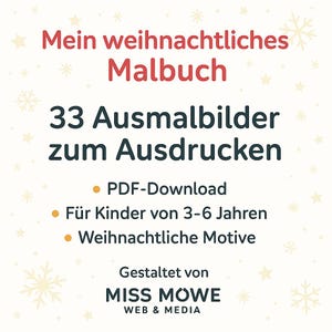 K&ouml;nnte beinhalten: Ein cremefarbenes Grafikdesign mit rotem Text "Mein weihnachtliches Malbuch" und dunkelblaugr&uuml;nem Text "33 Ausmalbilder zum Ausdrucken". Enth&auml;lt "PDF-Download" und "F&uuml;r Kinder von 3-6 Jahren". Entworfen von MISS MOWE.