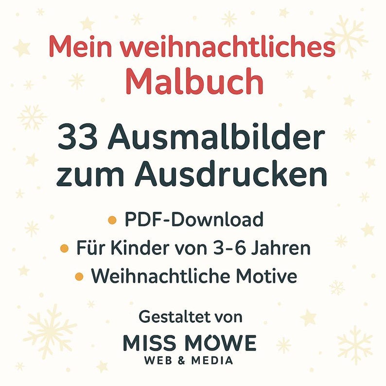 K&ouml;nnte beinhalten: Ein cremefarbenes Grafikdesign mit rotem Text "Mein weihnachtliches Malbuch" und dunkelblaugr&uuml;nem Text "33 Ausmalbilder zum Ausdrucken". Enth&auml;lt "PDF-Download" und "F&uuml;r Kinder von 3-6 Jahren". Entworfen von MISS MOWE.