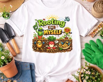 Rooting for Myself T-Shirt | Gardening Puns, Veggie Tee