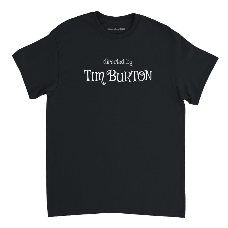 Directed By Tim Burton T Shirt / Nightmare Before Christmas / Beetlejuice / Edward Scissorhands / Film fan Gift / Movie T Shirt image 3