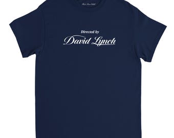 Directed By David Lynch T Shirt / Blue Velvet / Mulholland Drive / Twin Peaks / Movie Shirt / Film Fan Gift