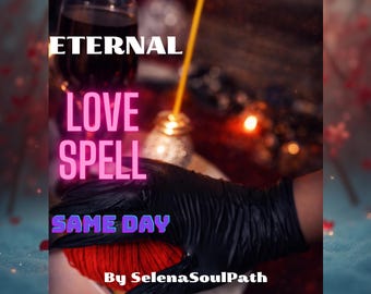 May include: Image with text that reads "ETERNAL LOVE SPELL SAME DAY" in pink and purple. A hand wearing a black glove is visible, with a red substance on the wrist. A glass of red liquid and a candle are in the background.