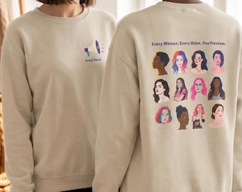 Women Empowerment Sweatshirt Diversity Feminist Shirt Every Woman Every Voice Girl Power Crewneck Intersectional Feminism Activist Top