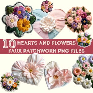 Op de afbeelding: Een verzameling van tien faux patchwork PNG-bestanden met hart- en bloemontwerpen. De afbeelding toont diverse bloemstukken en hartvormige elementen in zachte pastelkleuren, met de tekst "10 HEARTS AND FLOWERS FAUX PATCHWORK PNG FILES".