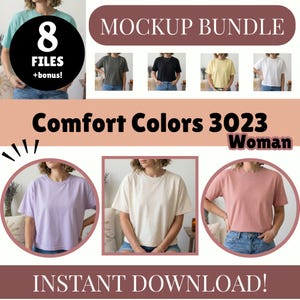 May include: Mockup bundle featuring Comfort Colors 3023 t-shirts in various colors, including green, black, yellow, white, lavender, cream, and pink. The image includes the text "Mockup Bundle," "8 Files + bonus!," "Comfort Colors 3023 Woman," and "Instant Download!."