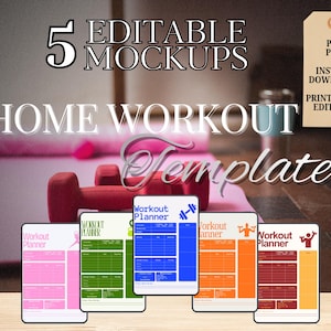 May include: Image of a home workout template with the text "5 Editable Mockups Home Workout Template". The image includes a pink yoga mat, red dumbbells, and five different coloured workout planner mockups.