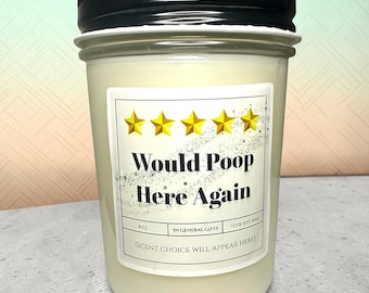 Candle Would Poop Here Again - funny bathroom humor -gift - 100% soy 8oz