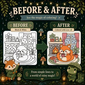 May include: A Before & After coloring page illustration. The left side shows a black and white drawing of a fox by a fireplace. The right side shows the colored version of the fox, with a cozy rainy day scene. Text reads "See the magic of coloring!"