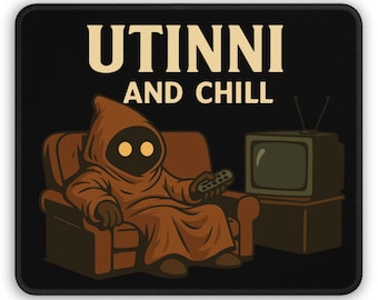 Utinni and Chill Gaming Maus Pad, Lustige Sci-Fi Parodie Matte, Gamer Schreibtisch Accessoire
