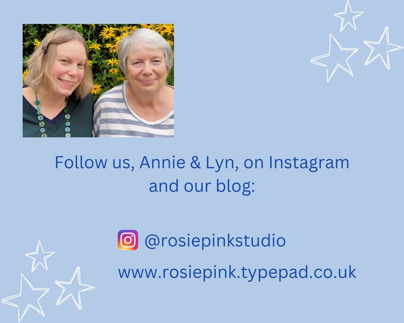 An image of us, Annie & Lyn, plus text on where to find us on instagram and our blog.  @rosiepinkstudio and www.rosiepink.typepad.co.uk