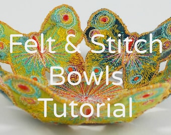 How to Make Wet Felted & Machine Stitched Bowls  83 page PDF  Plus beginners wet felting tutorial 51 page PDF Instant download.