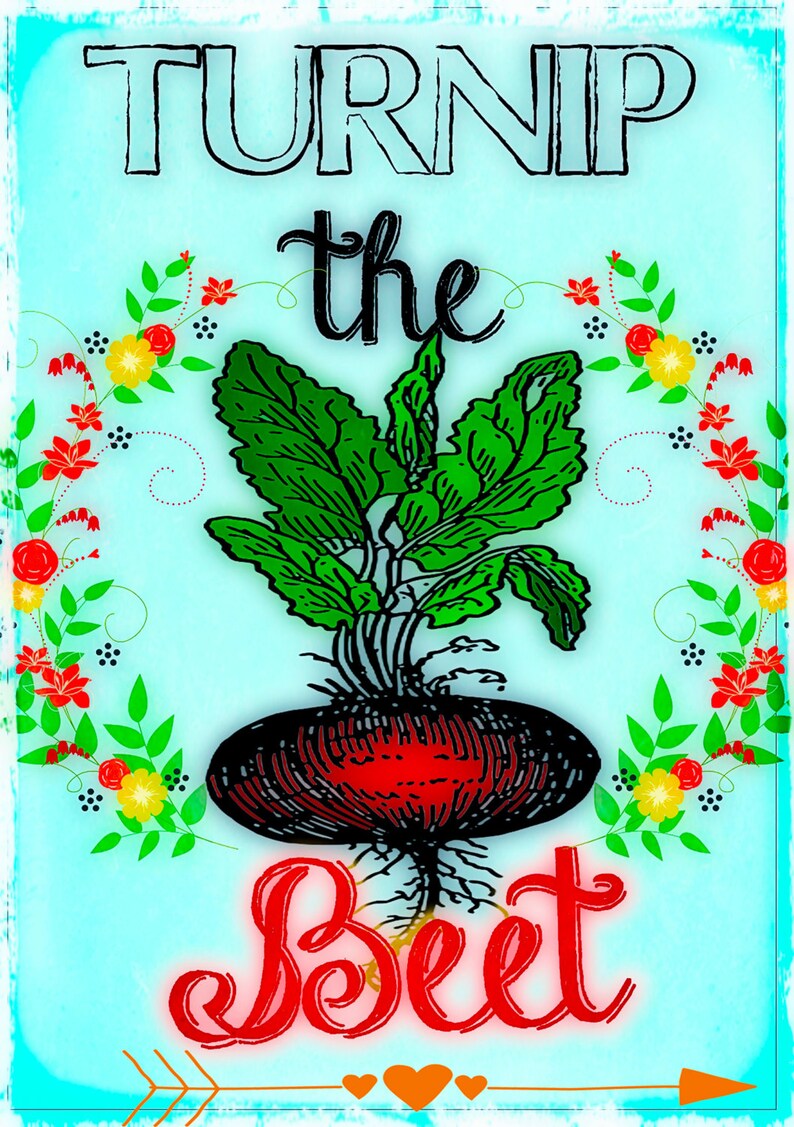 Turnip the Beet a Humurous Quote Print Message Friendship Etsy UK