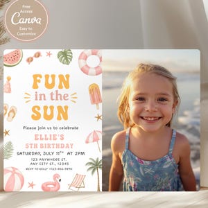 May include: A birthday invitation with a beach theme. The invitation features the text "FUN in the SUN" in orange, along with the details for Ellie's 5th birthday. A photo of a smiling girl is on the right.