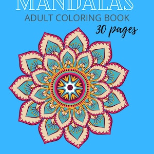 Könnte beinhalten: Ein blaues Malbuch für Erwachsene mit dem Wort "MANDALAS" in Weiß. Das Buch zeigt ein farbenfrohes Mandala-Design in der Mitte, mit dem Text "ADULT COLORING BOOK" und "30 pages". Das Buch hat auch Trennblätter, um ein Durchbluten zu verhindern.
