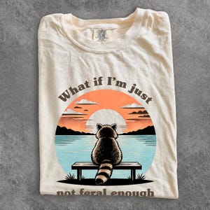 Comfort Colors アライグマTシャツ、What If I'm Not Enough ミームTシャツ、レトロアニマルシャツ