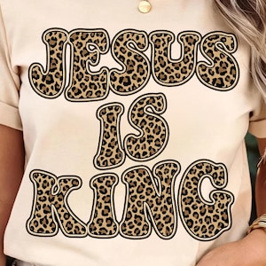 Jesus Is King PNG, Love Jesus Faith, Motivational Bible Verse, Religious Christian Design, Leopard Church God Quote, Payer Gift, Scripture